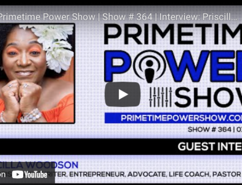 Primetime Power Show featuring Priscilla Woodson